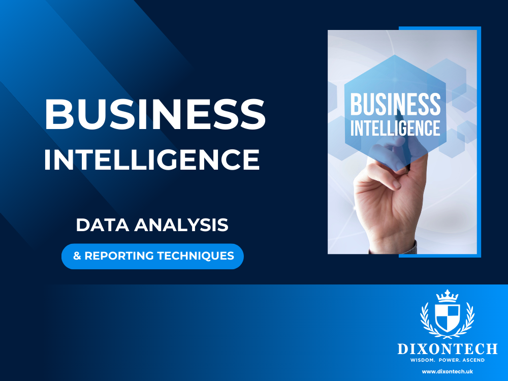 Business Intelligence: Data Analysis and Reporting Techniques